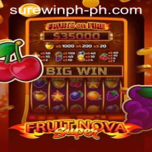An In-Depth Look at FruitNovaSuper and Its Popularity in Sure Win PH