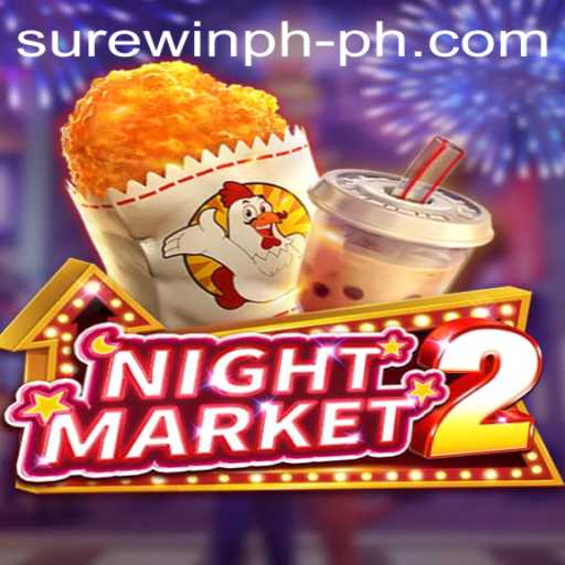 Navigating the Thrills of NightMarket2: Sure Win PH Edition